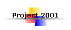Project 2001